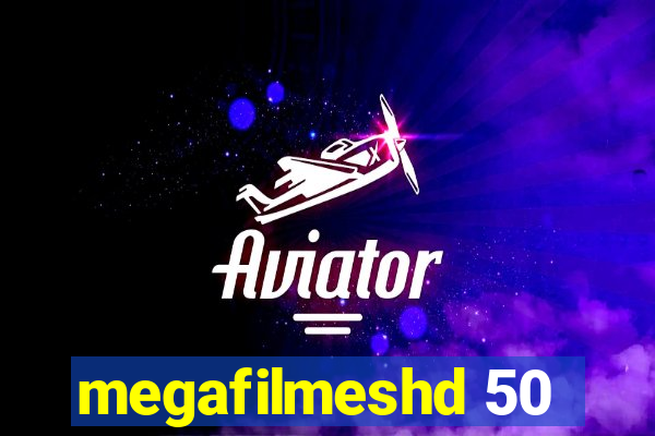 megafilmeshd 50